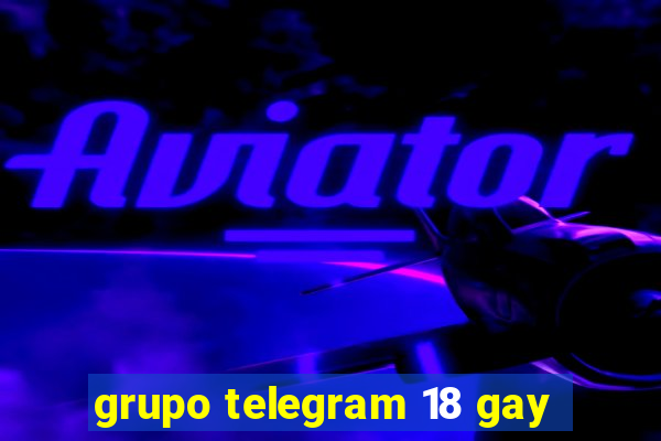 grupo telegram 18 gay